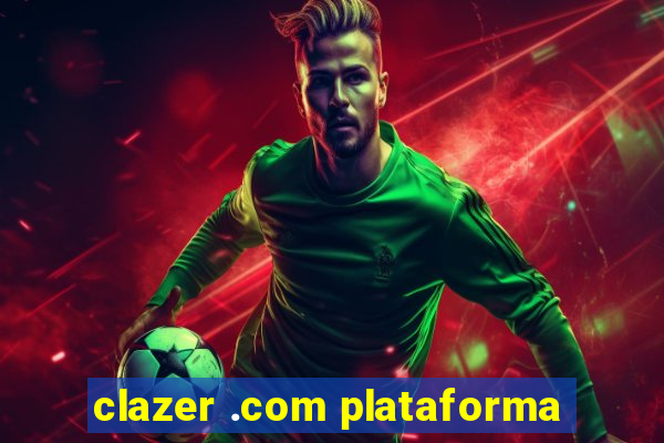 clazer .com plataforma